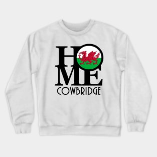 HOME Cowbridge Wales Crewneck Sweatshirt